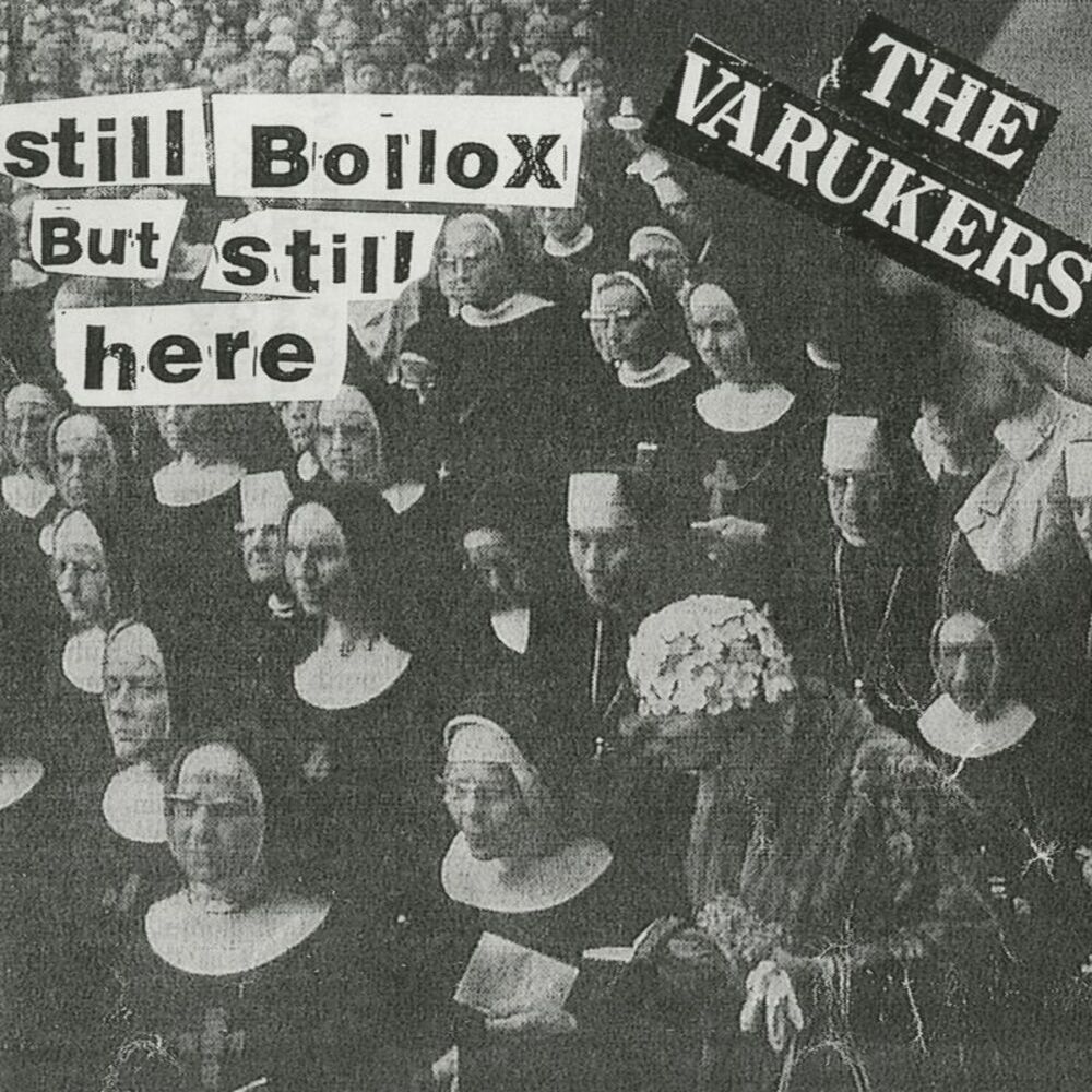 Varukers - Still Bollox But Still Here  LP LP